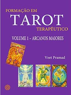 Livro FORMAÇÃO EM TAROT TERAPÊUTICO - VOLUME 1 - ARCANOS MAIORES