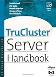 TruCluster Server Handbook, Lola, Jim A. and Fafrak, Scott M., 1555582591