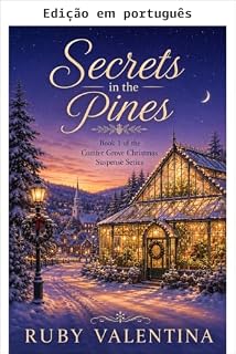 Livro Segredos entre pinheiros — Livro 1 (Série Conifer Grove de suspense romântico de Natal)