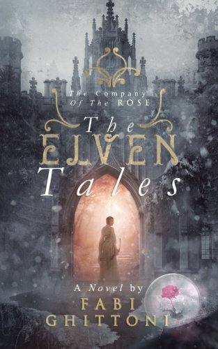 The Elven Tales: The Company of the Rose (Volume 1)