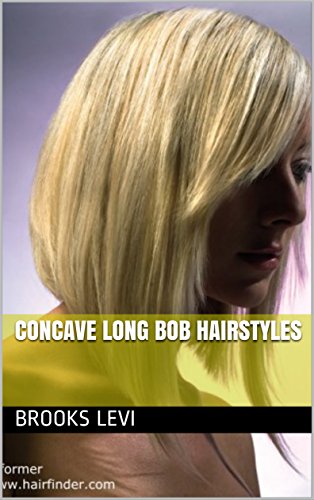 Concave Long Bob Hairstyles Ebook Brooks Levi Amazon Ca Kindle