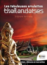Les  fabuleuses amulettes thaïlandaises