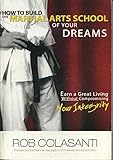 Paperback How to Build the Martial Arts School of Your Dreams Book