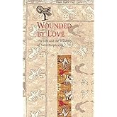 Wounded by Love