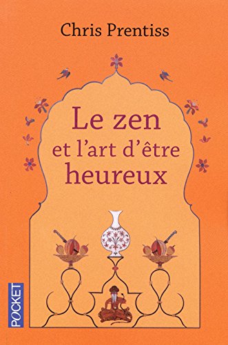 Le  zen et l'art d'être heureux