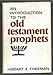 Introduction to the Old Testament Prophets 0802441459 Book Cover