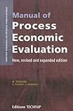 Manual of Process Economic Evaluation, Chauvel, Alain and Raimbault, Claude, 2710808366
