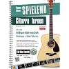 Spielend Gitarre Lernen: Die neue Anfänger-Gitarrenschule (inkl. 135 Video-Praxisanleitungen) Spiralbindung – 27. März 2021