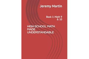 High School Math Made Understandable: Book 1: Math 9 & 10