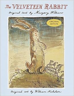 The Velveteen Rabbit, by Margery Williams