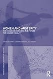 Image de Women and Austerity: The Economic Crisis and the Future for Gender Equality (Routledge IAFFE Advances in Feminist Economics)