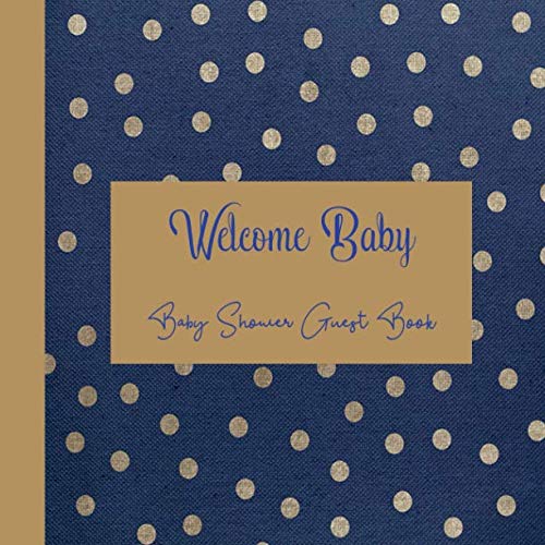 EBOOK Baby Shower Guest Book Welcome Baby: Boy Navy Blue Burlap and Gold Theme, Sign in Guestbook Memory K [K.I.N.D.L.E]