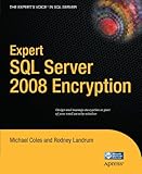 Expert SQL Server 2008 Encryption (Expert's Voice in SQL Server)