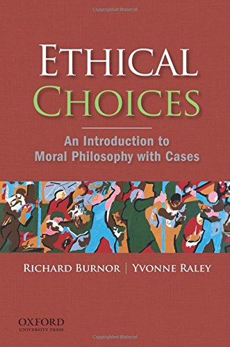 Ethical Choices: An Introduction to Moral Philosophy with...
