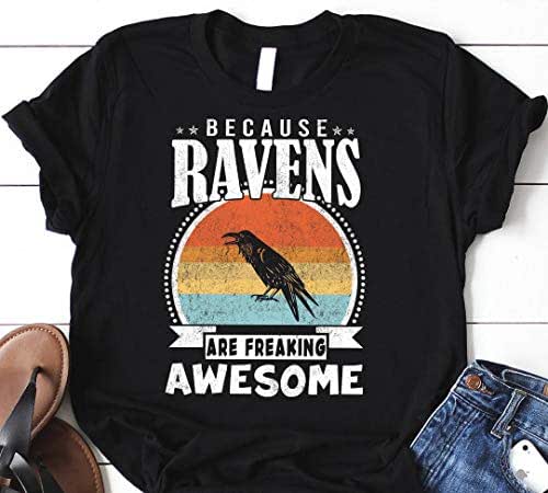 Amazon.com: Vintage RAVEN Shirt, RAVEN Lover Shirt, Because RAVENS Are Freaking Awesome, Funny 