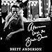 Afternoons with the Blinds Drawn by Brett Anderson, Hachette Audio UK