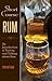 Short Course in Rum: A Guide to Tasting and Talking about Rum
