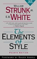 The Elements of Style, Fourth Edition The Elements of Style, Fourth Edition