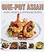 Simply Asian One-Pot Asian Meals: 80 Quick, Healthy and Affordable Everyday Recipes - Book by Ming Tsai