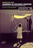 Learning As Cultural Practice : How Children Learn in a Mexican Mazahua Community, de Haan, Mariette and De Haan, Mariette, 9055380415