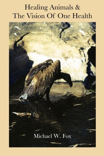 Healing Animals & The Vision of One Health: Earth Care & Human Care
