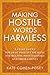 Making Hostile Words Harmless: A Guide to the Power of Positive Speaking For Helping Professionals and Their Clients