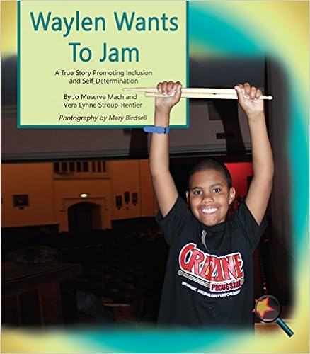Waylen Wants to Jam: A True Story Promoting Inclusion and Self-Determination (Finding My Way)