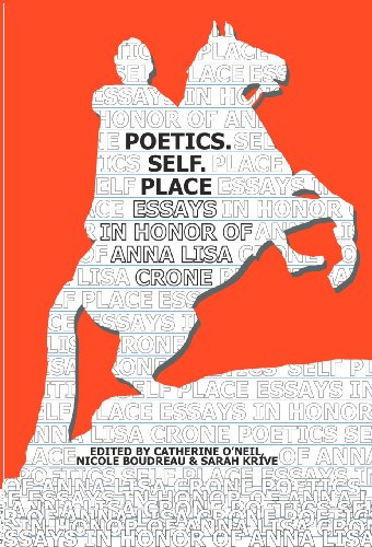 Poetics. Self. Place: Essays in Honor of Anna Lisa Crone