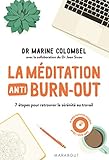 La méditation anti-burn-out : 7 étapes pour retrouver la sérénité au travail (1DVD) by 