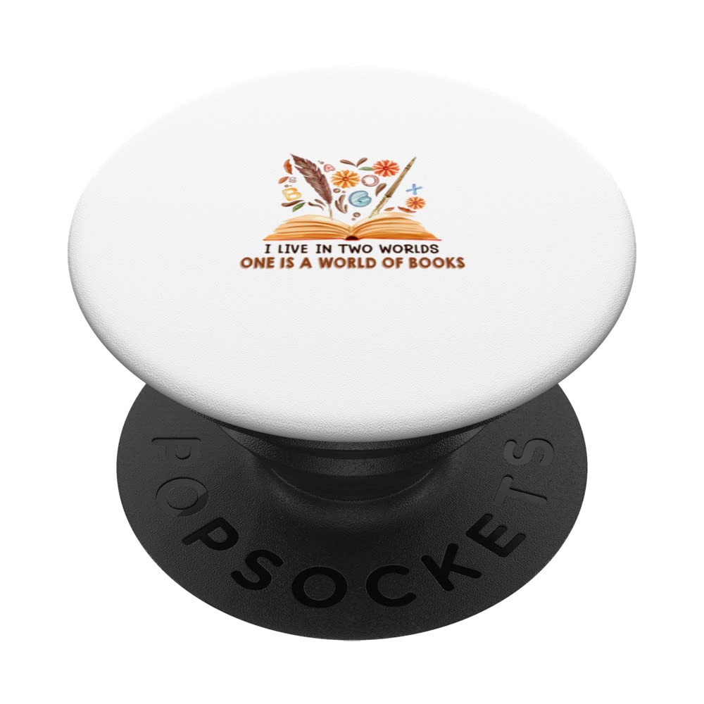I Live In Two World One Is A World Of Books PopSockets Swappable PopGrip