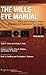 The Wills Eye Manual: Office and Emergency Room Diagnosis and Treatment of Eye Disease (Rhee, The Wills Eye Manual)