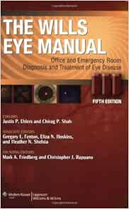 The Wills Eye Manual: Office and Emergency Room Diagnosis and Treatment