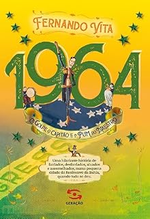 Livro 1964: O golpe, o Capitão e o Pum do Maestro