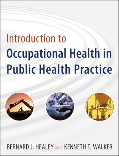 Download Introduction to Occupational Health in Public Health Practice (Public Health/Environmental Health Book 13) (English Edition) PDF