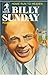 Billy Sunday, Home Run to Heaven