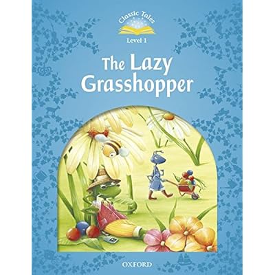 Classic Tales Second Edition: Classic Tales Level 1. The Lazy Grasshopper: Pack Classic Tales Second Edition: Classic Tales Level 1. The Lazy Grasshopper: Pack