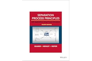 Separation Process Principles: With Applications Using Process Simulators