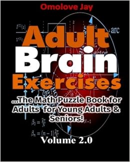 Adult brain exercises the math puzzle book for adults
