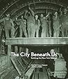 The City Beneath Us: Building the New York Subway