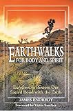 Earthwalks for Body and Spirit by