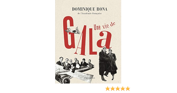 Une Vie De Gala Biographies Et Memoires French Edition Bona Dominique 9782081416376 Amazon Com Books Une Vie De Gala Biographies Et Memoires French Edition Bona Dominique 9782081416376 Amazon Com Books