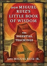 don Miguel Ruiz's Little Book of Wisdom: The