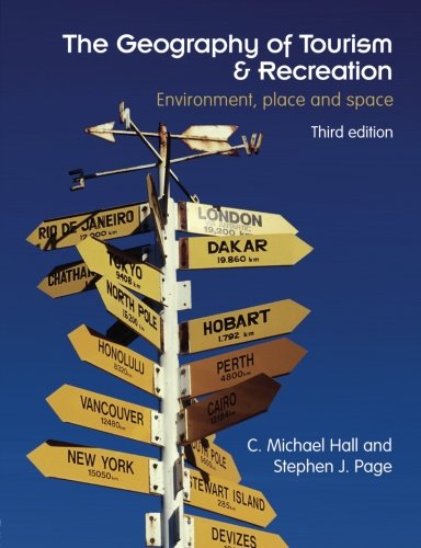The Geography of Tourism and Recreation: Environment,...
