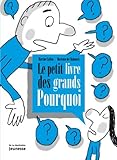 Image de Le Petit Livre Des Grands Pourquoi (English and French Edition)