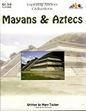Mayans & Aztecs: Exploring Ancient Civilizations