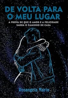 Livro De volta para o meu lugar: A prova de que o amor e a felicidade sabem o caminho de casa