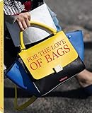 For the Love of Bags by 