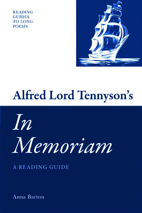 Alfred Lord Tennyson's 'In Memoriam': A Reading Guide (Reading Guides to Long P…