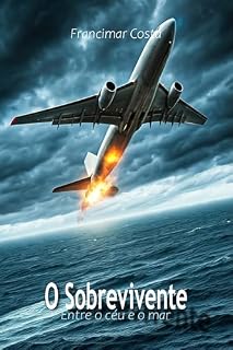 Livro O Sobrevivente: Entre o céu e o mar