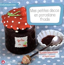 Mes petites décos en porcelaine froide